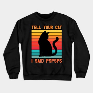 Funny Cat Shirts for Cat Dad Mom Crewneck Sweatshirt